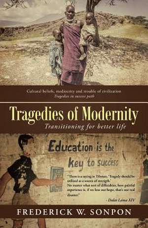 Tragedies of Modernity de Frederick W. Sonpon