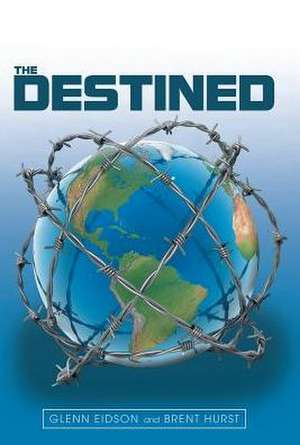 The Destined de Glenn Eidson