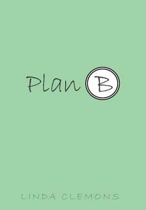 Plan B de Linda Clemons