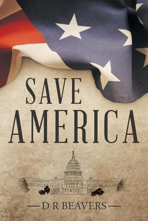 Save America de D. R. Beavers