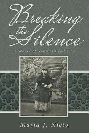 Breaking the Silence de Maria J. Nieto