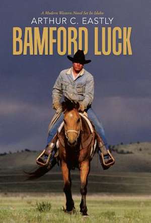 Bamford Luck de Arthur C. Eastly