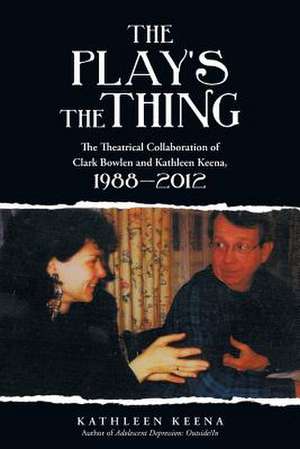 The Play's the Thing de Kathleen Keena