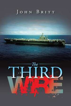 The Third Wire de John Britt