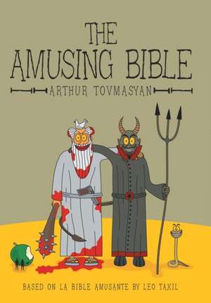 The Amusing Bible de Arthur Tovmasyan