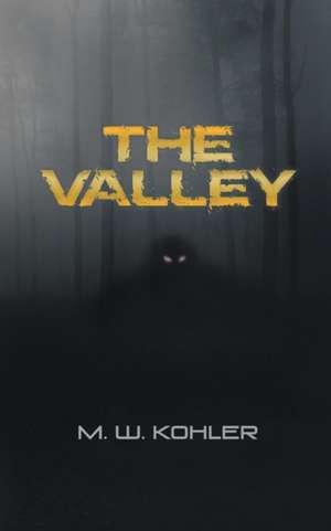 The Valley de M. W. Kohler