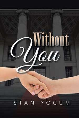 Without You de Stan Yocum