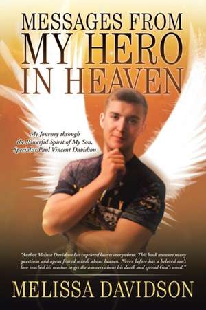 Messages from My Hero in Heaven de Melissa Davidson