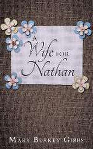 A Wife for Nathan de Mary Blakey Gibbs