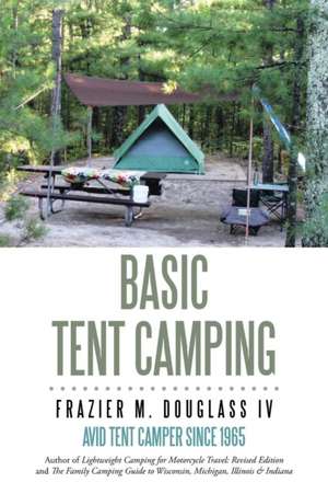 Basic Tent Camping de Frazier M. Douglass IV