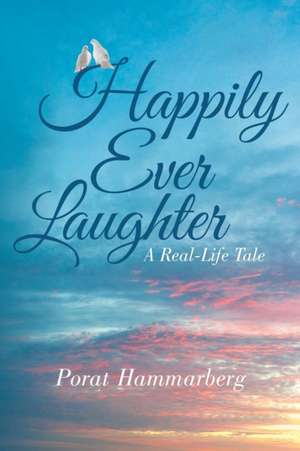 Happily Ever Laughter de Porat Hammarberg