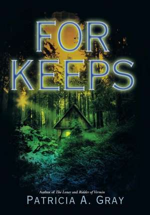 For Keeps de Patricia A Gray