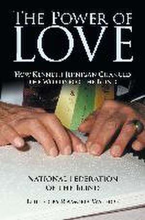 The Power of Love de National Federation of the Blind