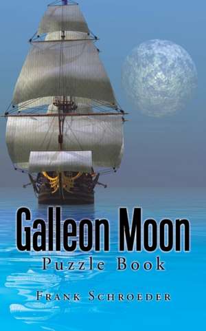 Galleon Moon de Frank Schroeder