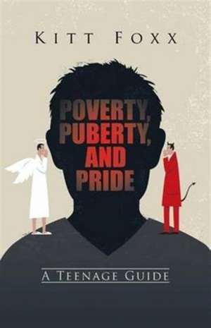 Poverty, Puberty, and Pride de Kitt Foxx