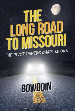 The Long Road to Missouri de Bowdoin