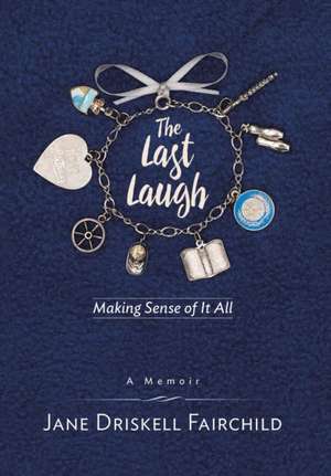 The Last Laugh de Jane Driskell Fairchild