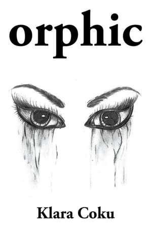Orphic: Short Stories de Klara Coku