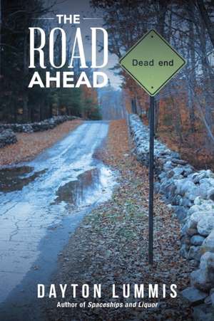 The Road Ahead de Dayton Lummis