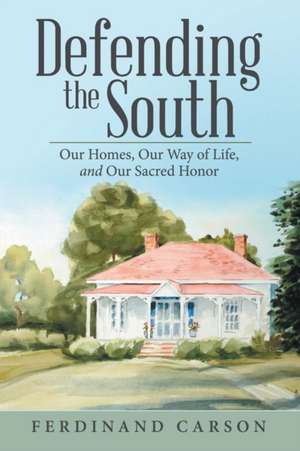 Defending the South de Ferdinand Carson