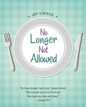 No Longer Not Allowed de Amy Gingrich