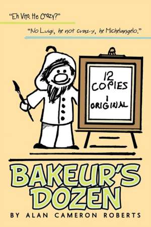 Bakeur's Dozen de Alan Cameron Roberts