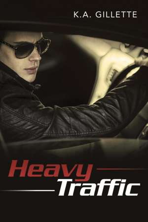 Heavy Traffic de K. A. Gillette