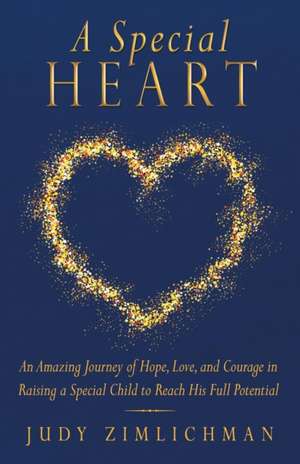 A Special Heart de Judy Zimlichman