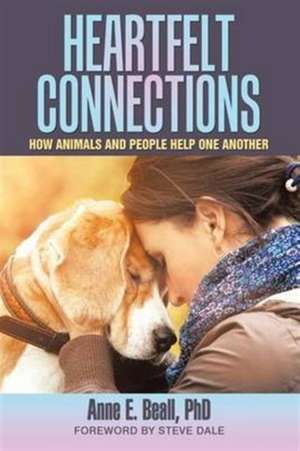 Heartfelt Connections de PhD Anne E. Beall