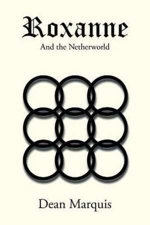 Roxanne de Dean Marquis