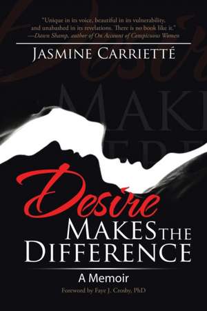 Desire Makes the Difference de Jasmine Carrietté