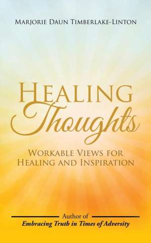 Healing Thoughts de Marjorie Daun Timberlake-Linton