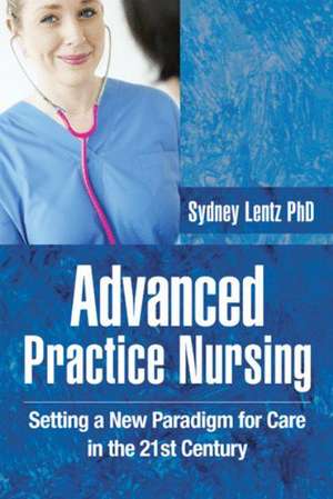 Advanced Practice Nursing de Sydney Lentz