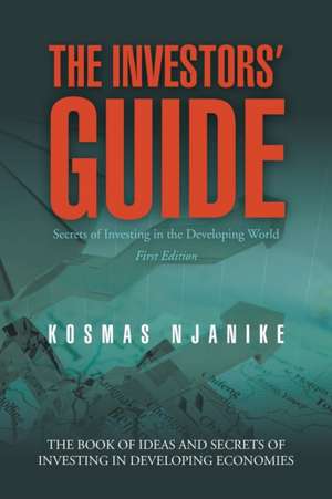 The Investors' Guide de Kosmas Njanike