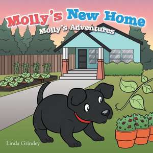 Molly's New Home de Linda Grindey