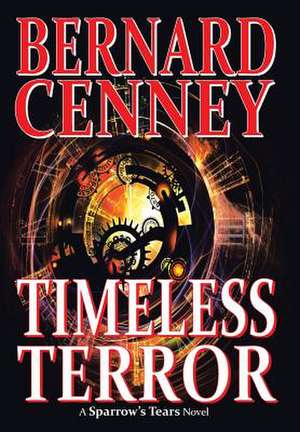 Timeless Terror de Bernard Cenney