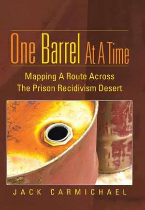 One Barrel at a Time de Jack Carmichael