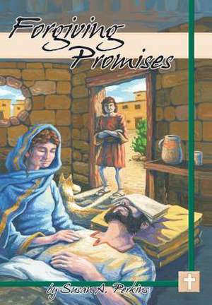 Forgiving Promises de Susan A Perkins