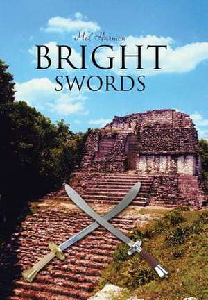Bright Swords de Mel Harmon