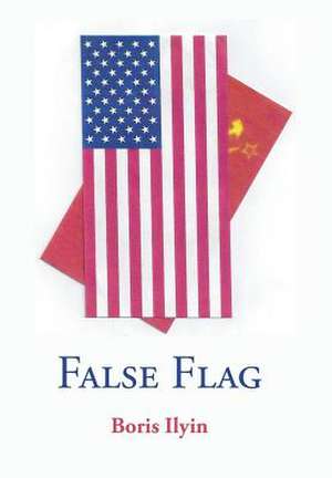 False Flag de Boris Ilyin