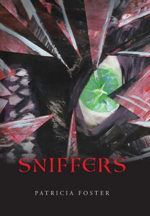 Sniffers de Patricia Foster