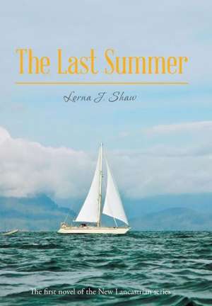 The Last Summer de Lorna J Shaw