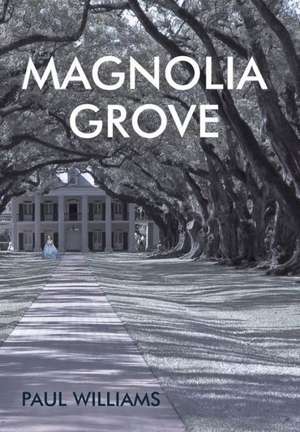 Magnolia Grove de Paul Williams