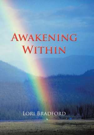 Awakening Within de Lori Bradford