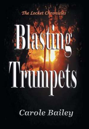 Blasting Trumpets de Carole Bailey