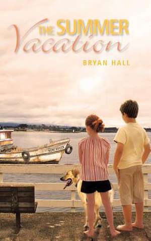 The Summer Vacation de Bryan Hall