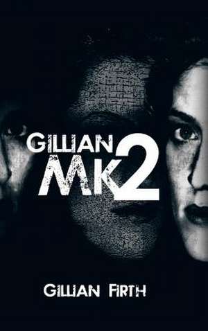 Gillian Mk2 de Gillian Firth