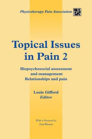 Topical Issues in Pain 2 de Louis Gifford