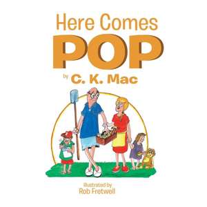 Here Comes Pop de C. K. Mac