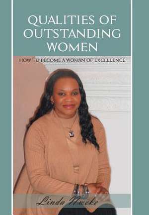 Qualities of Outstanding Women de Linda Nweke